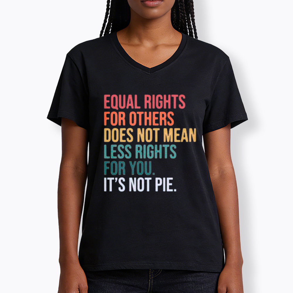 Equal Rights for Others Does Not Mean Less Rights for You V-Neck Classic T-Shirt