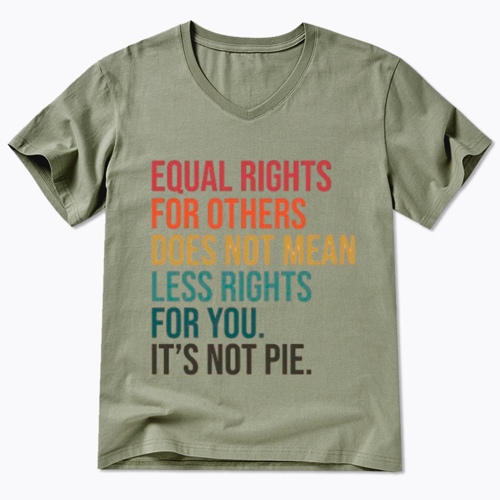 Equal Rights for Others Does Not Mean Less Rights for You V-Neck Classic T-Shirt