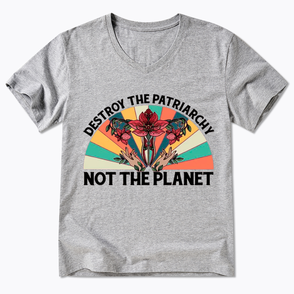 Destroy The Patriarchy Feminist Rights V-Neck Classic T-Shirt