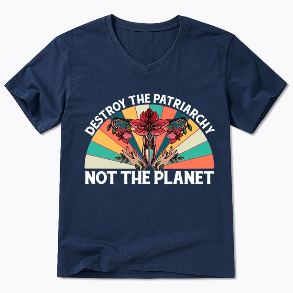 Destroy The Patriarchy Feminist Rights V-Neck Classic T-Shirt