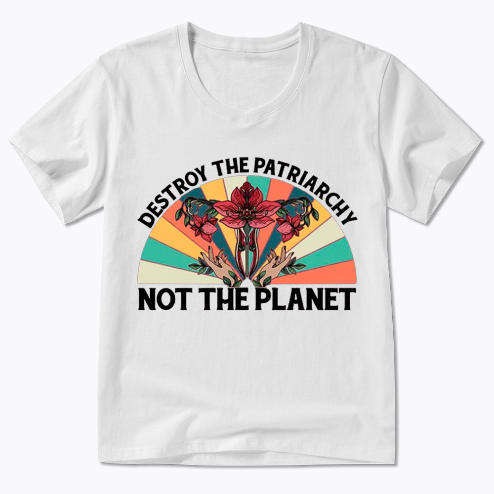 Destroy The Patriarchy Feminist Rights V-Neck Classic T-Shirt