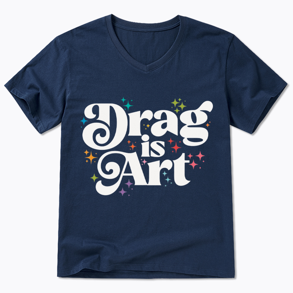 Drag is Art V-Neck Classic T-Shirt