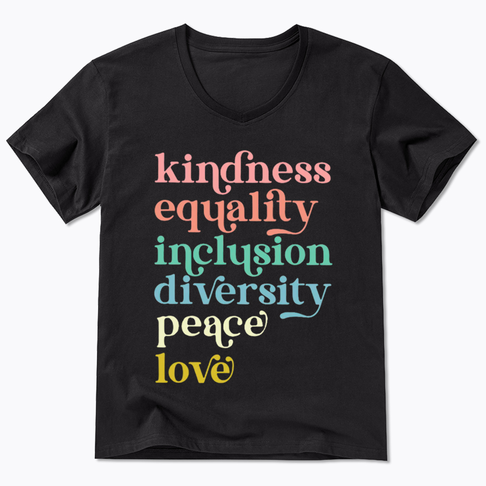 Kindness Equality Inclusion Diversity Peace Love Hope V-Neck Classic T-Shirt