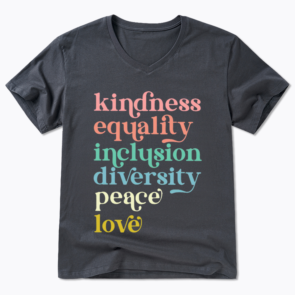 Kindness Equality Inclusion Diversity Peace Love Hope V-Neck Classic T-Shirt