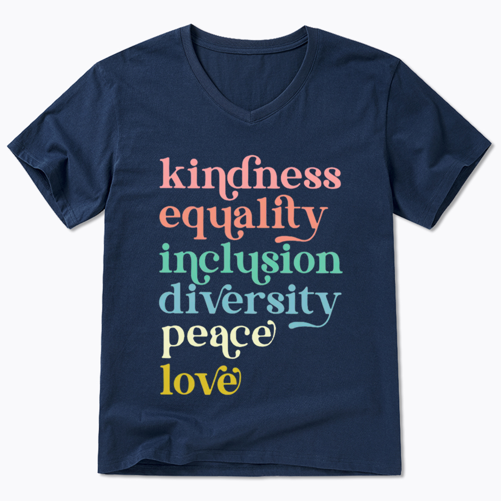 Kindness Equality Inclusion Diversity Peace Love Hope V-Neck Classic T-Shirt