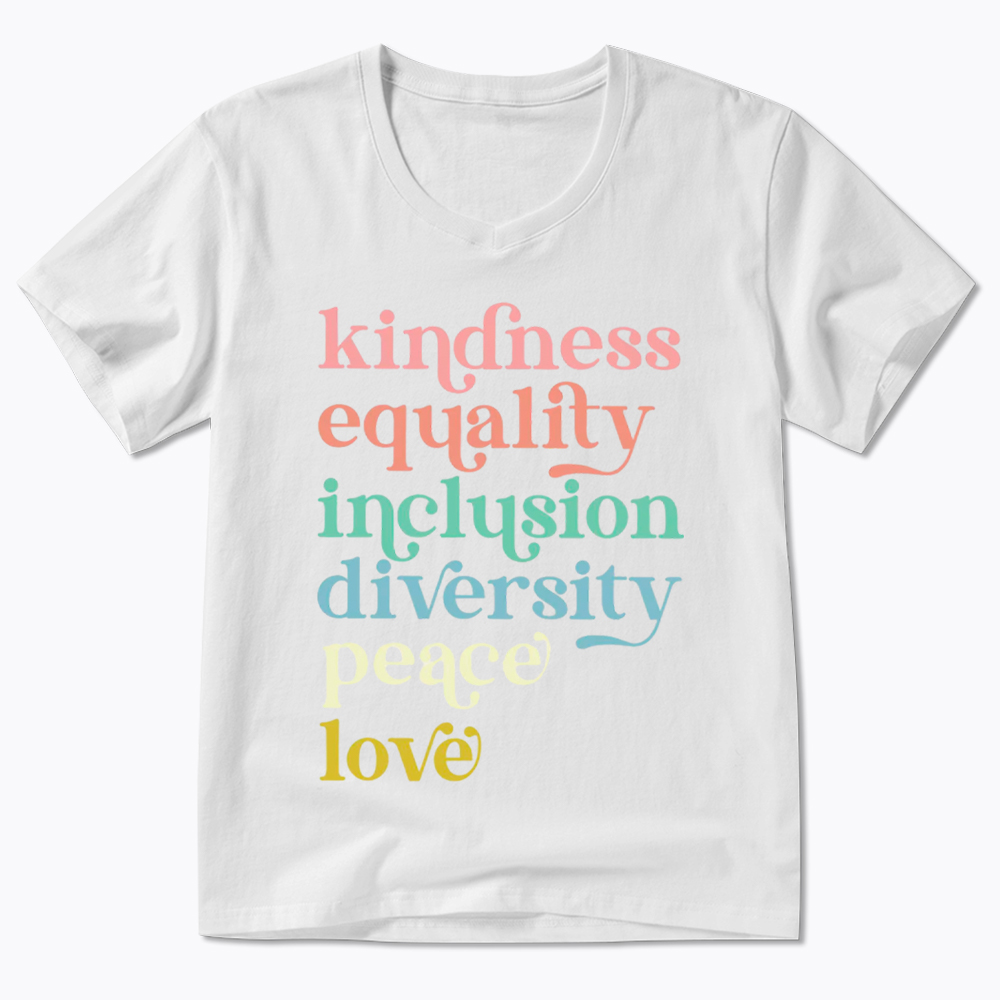 Kindness Equality Inclusion Diversity Peace Love Hope V-Neck Classic T-Shirt