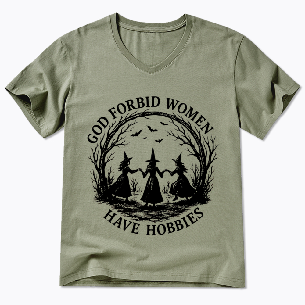 God Forbid Women Have Hobbies Funny Witchy Feminist V-Neck Classic T-Shirt