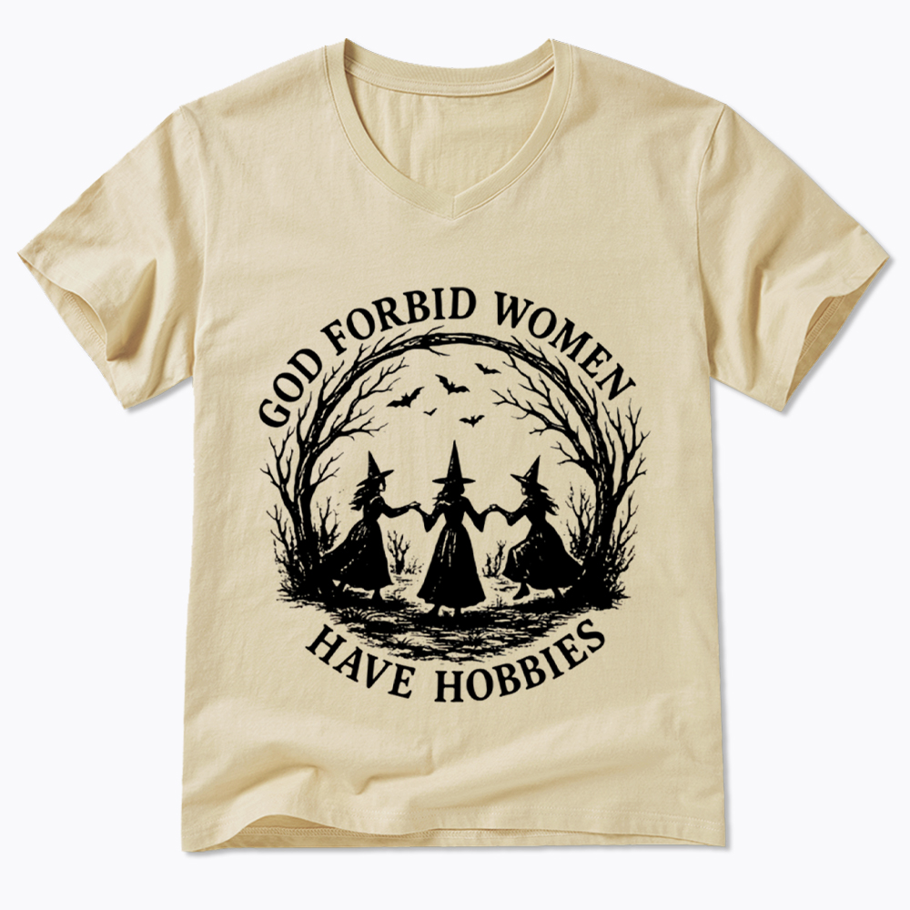 God Forbid Women Have Hobbies Funny Witchy Feminist V-Neck Classic T-Shirt