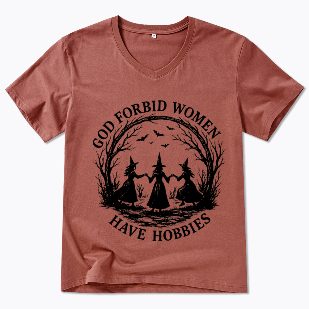 God Forbid Women Have Hobbies Funny Witchy Feminist V-Neck Classic T-Shirt