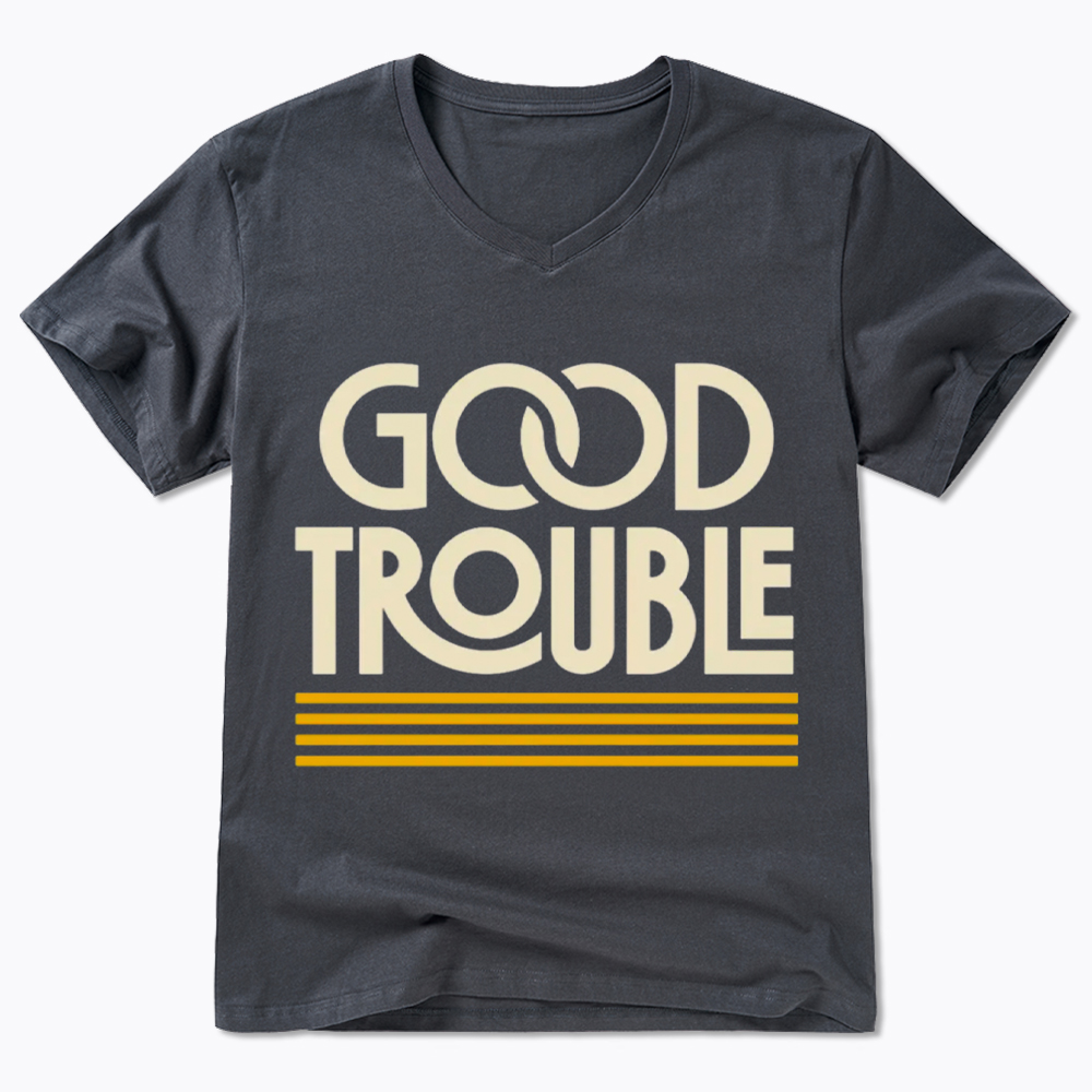 Good Trouble V-Neck Classic T-Shirt