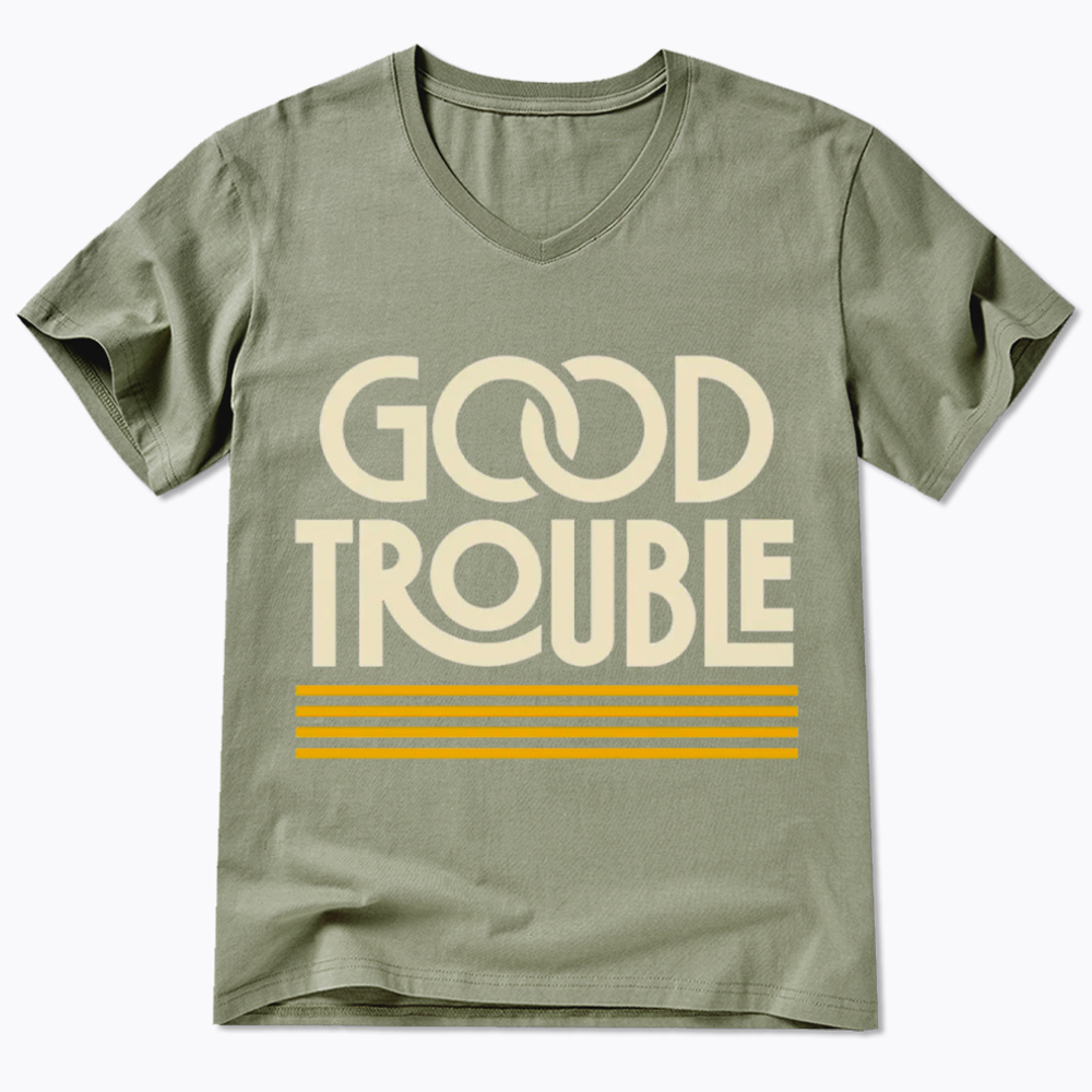 Good Trouble V-Neck Classic T-Shirt