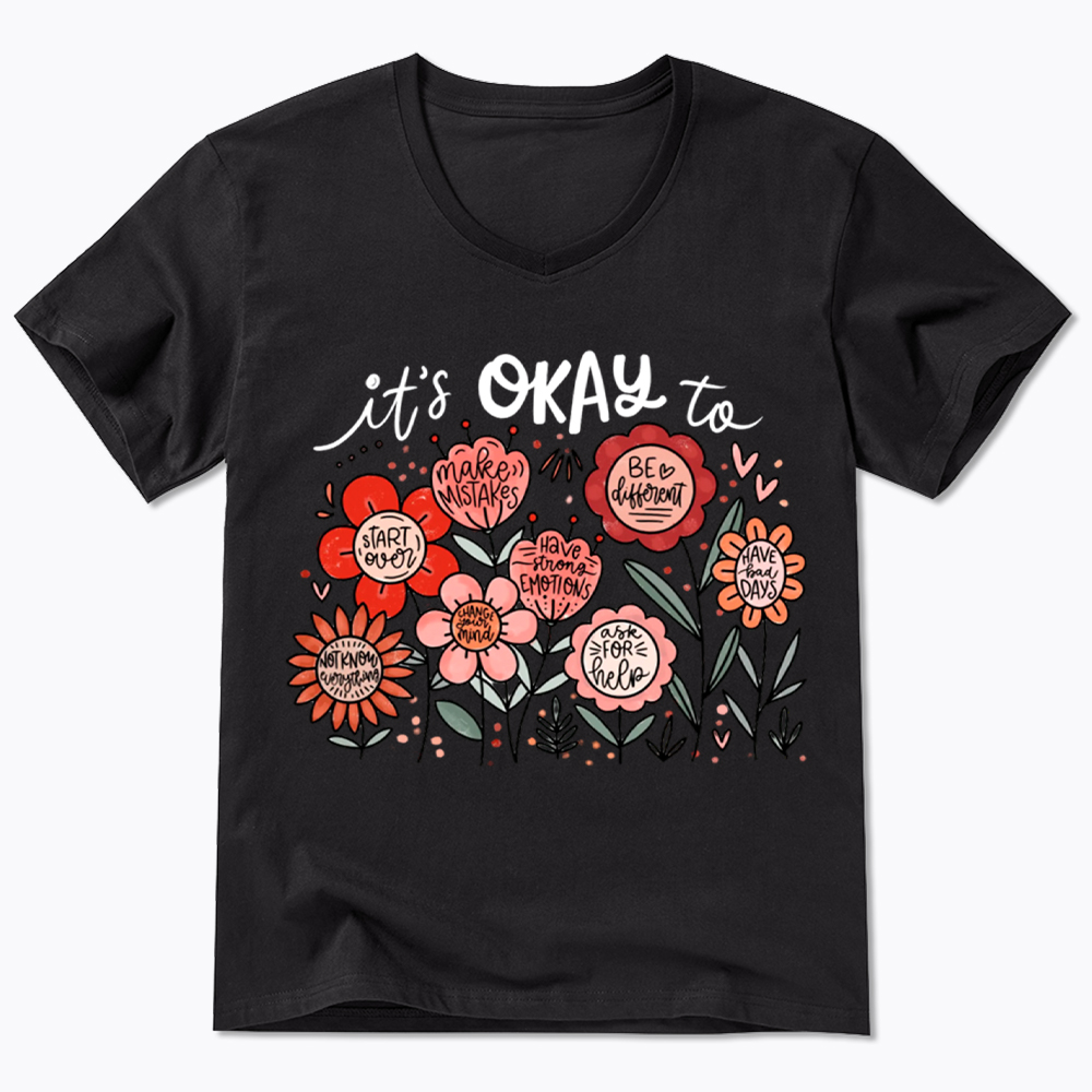 It's Okay Floral Mental Health Motivational V-Neck Classic T-Shirt