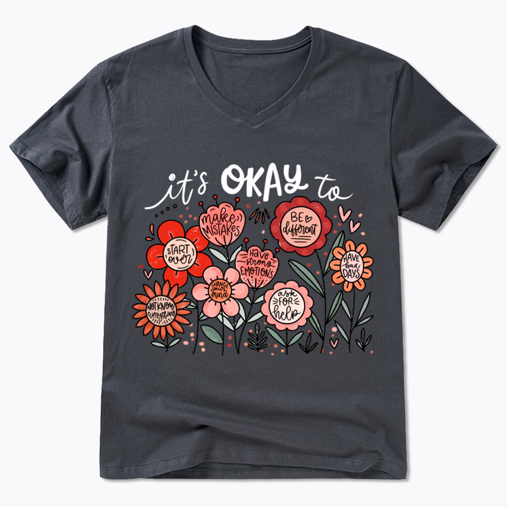 It's Okay Floral Mental Health Motivational V-Neck Classic T-Shirt