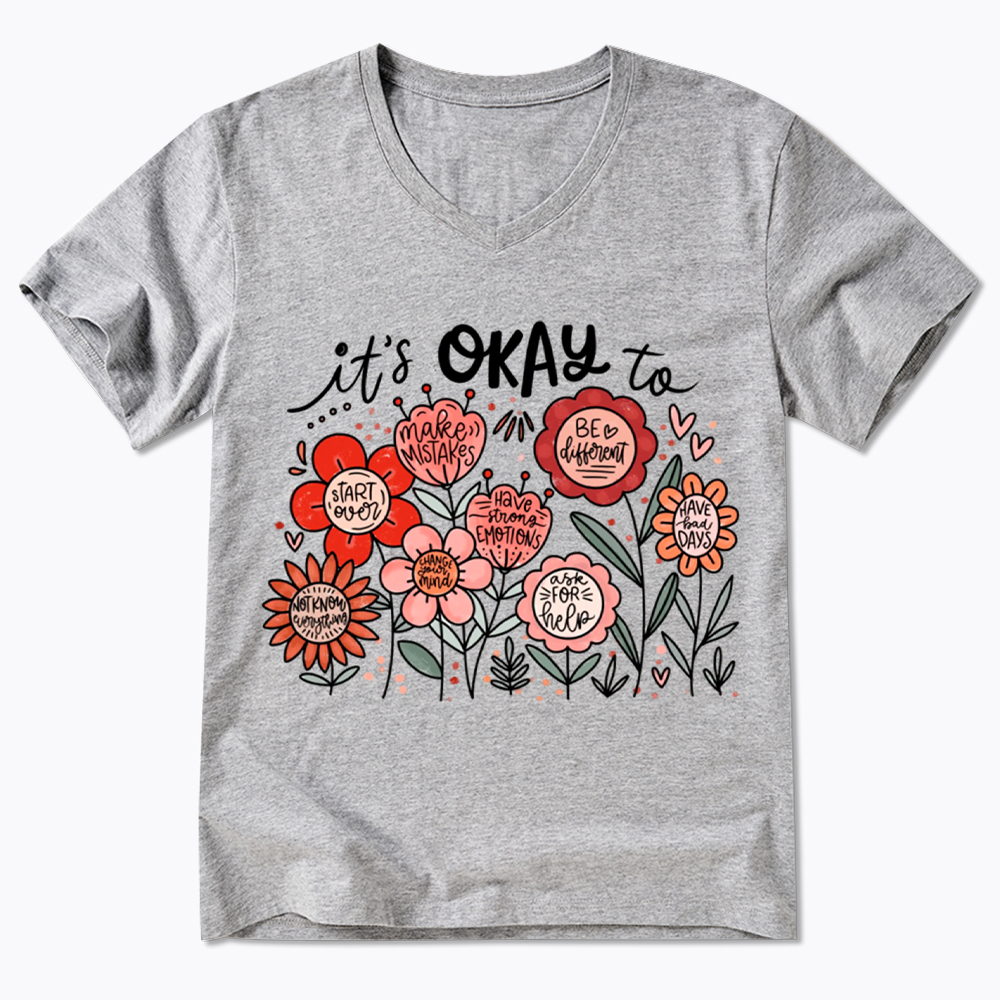 It's Okay Floral Mental Health Motivational V-Neck Classic T-Shirt