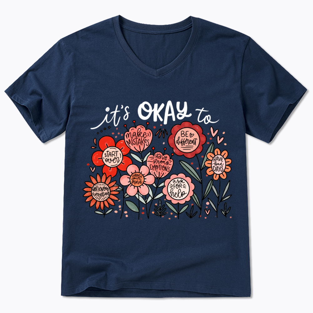It's Okay Floral Mental Health Motivational V-Neck Classic T-Shirt