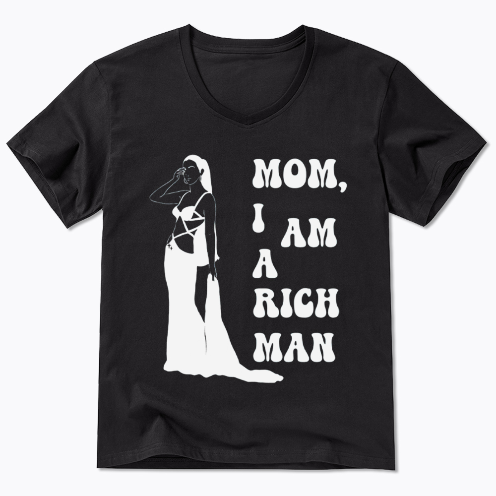 Mom I am a Rich Man V-Neck Classic T-Shirt
