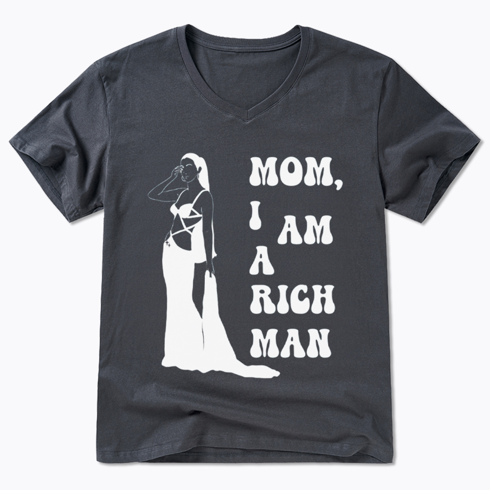 Mom I am a Rich Man V-Neck Classic T-Shirt