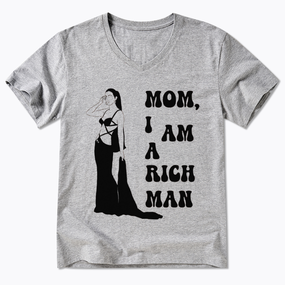 Mom I am a Rich Man V-Neck Classic T-Shirt