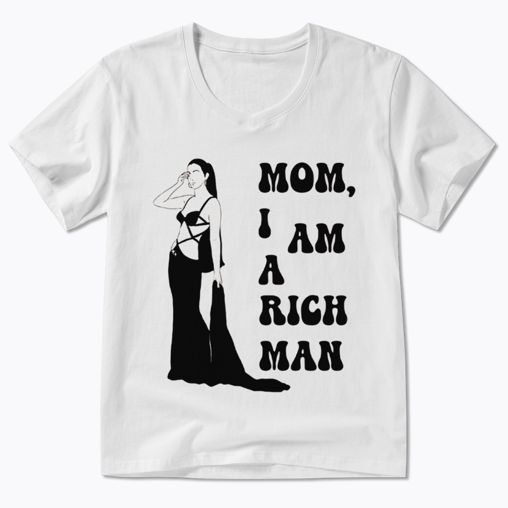 Mom I am a Rich Man V-Neck Classic T-Shirt