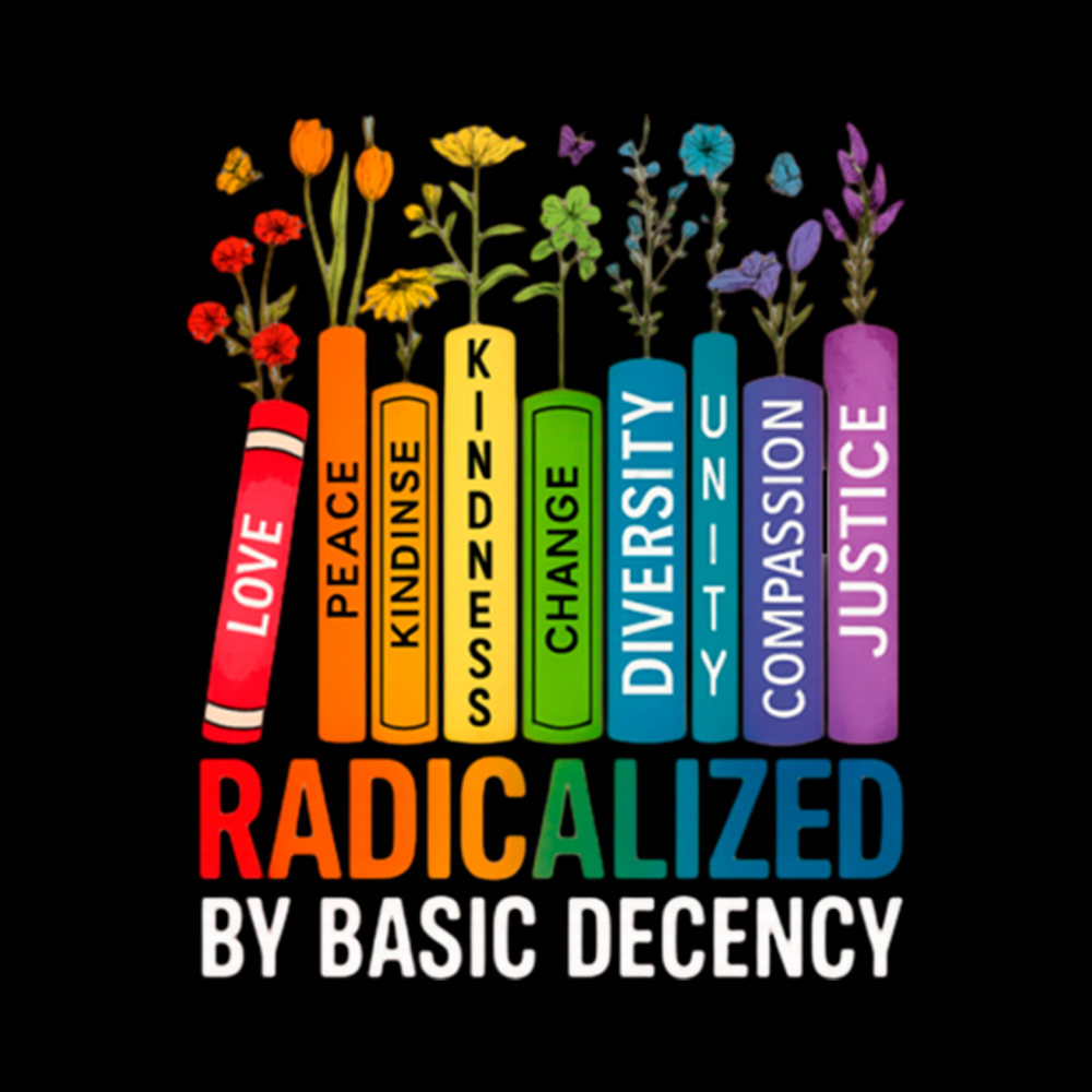 Radicalized by Basic Decency Books & Flowers Equality Washed T-Shirt