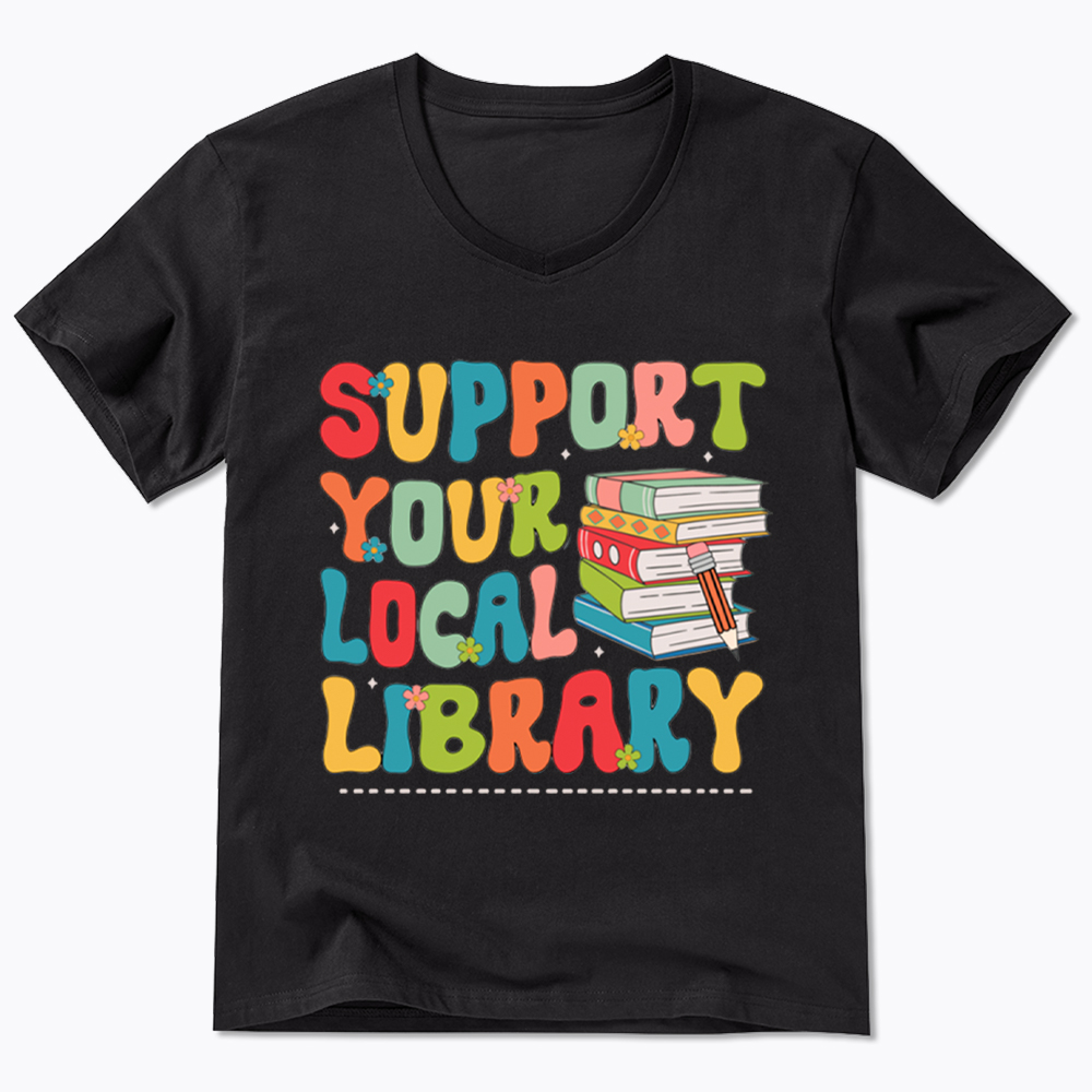 Support Your Local Library V-Neck Classic T-Shirt
