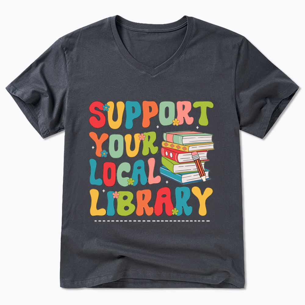 Support Your Local Library V-Neck Classic T-Shirt