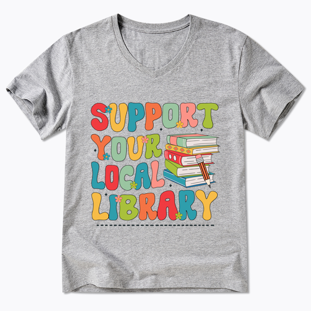 Support Your Local Library V-Neck Classic T-Shirt