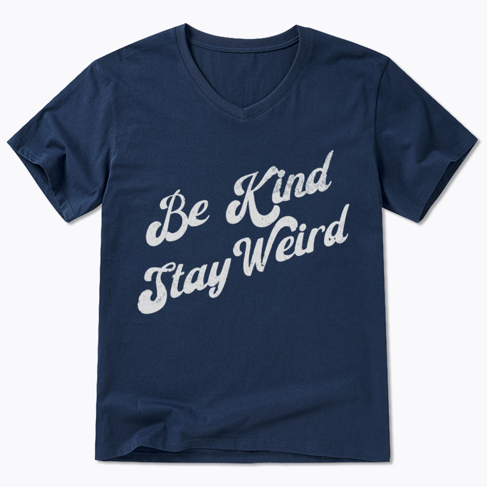 Be Kind Stay Weird V-Neck Classic T-Shirt