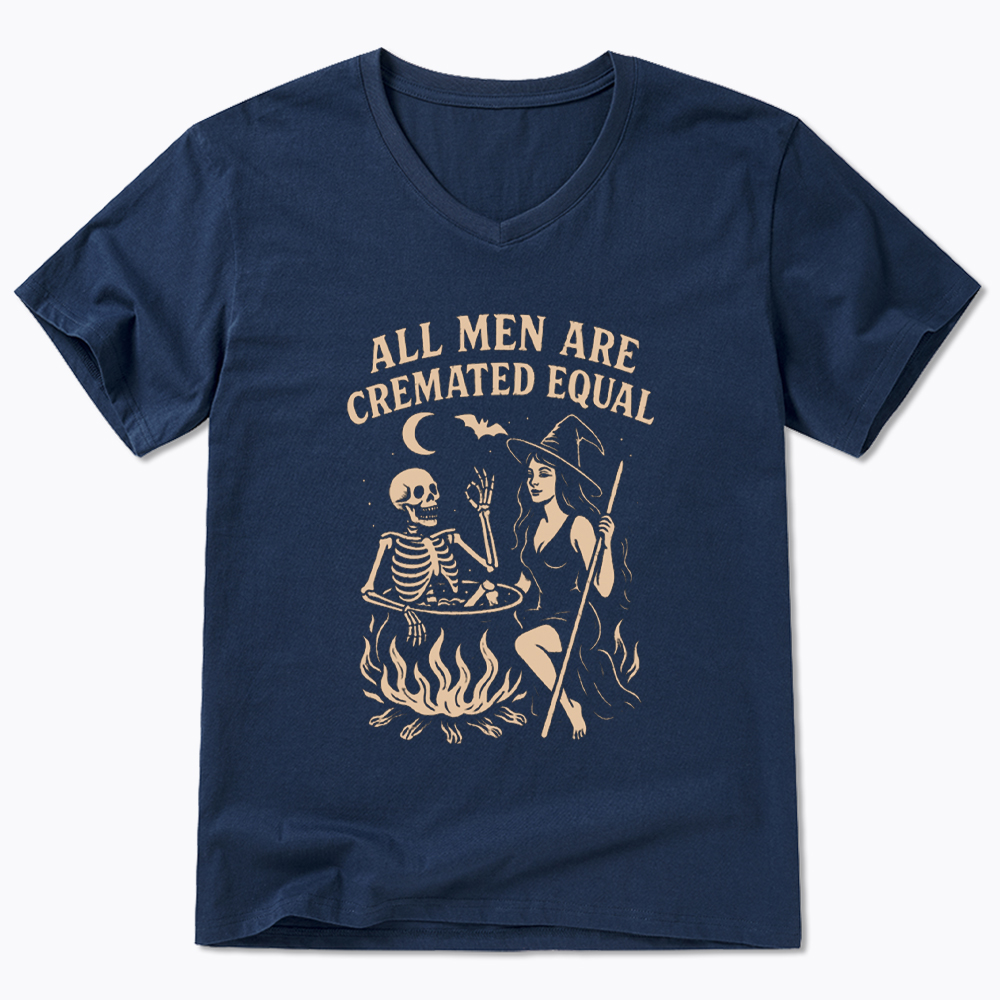 All Men Are Cremated Equal V-Neck Classic T-Shirt
