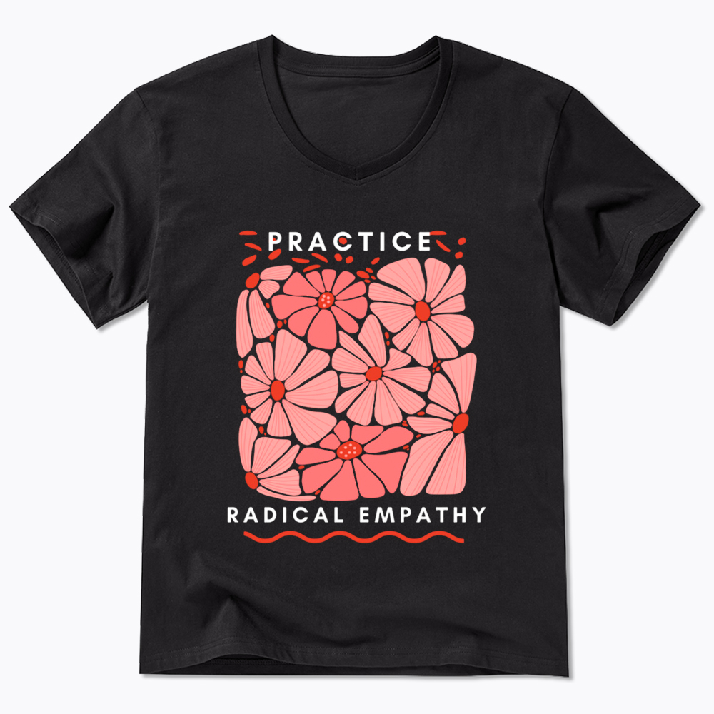 Practice Radical Empathy V-Neck Classic T-Shirt