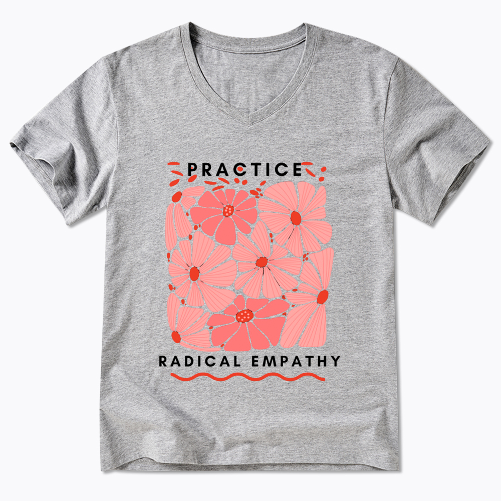 Practice Radical Empathy V-Neck Classic T-Shirt