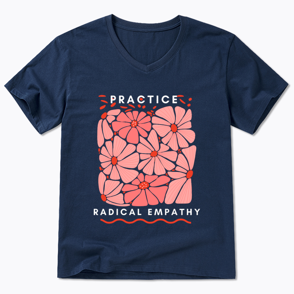 Practice Radical Empathy V-Neck Classic T-Shirt