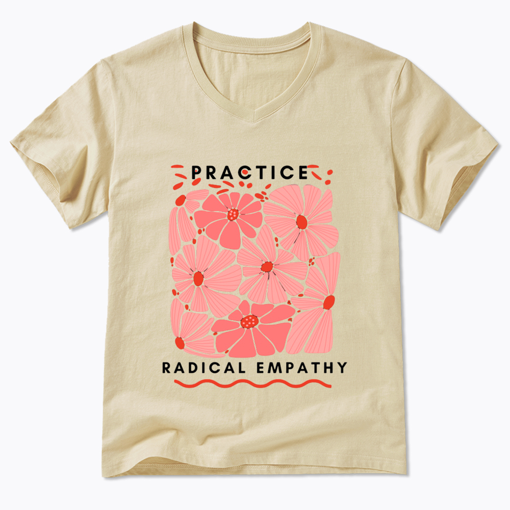 Practice Radical Empathy V-Neck Classic T-Shirt