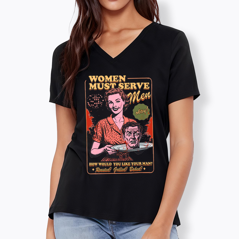 Women Must Serve Men V-Neck Classic T-Shirt