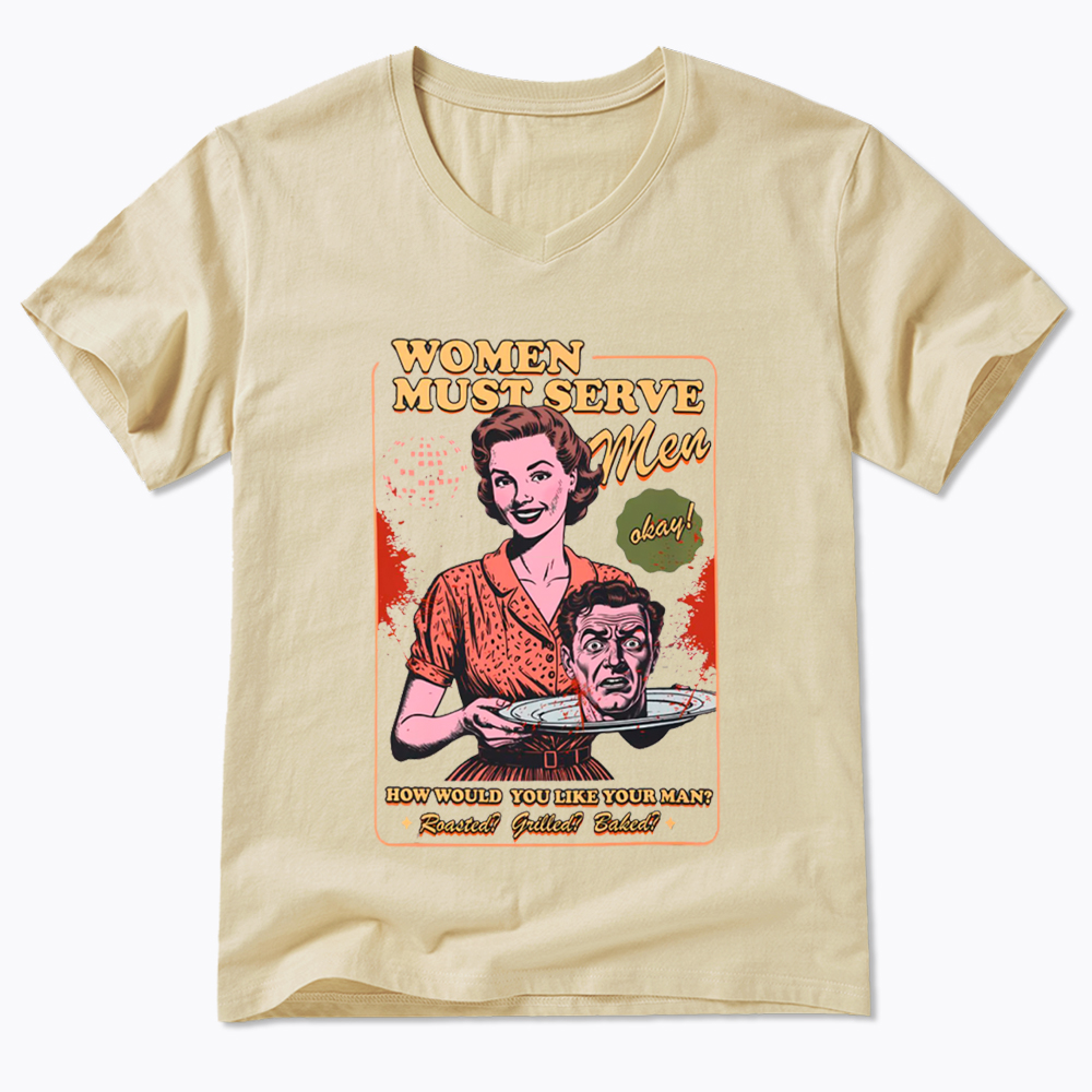 Women Must Serve Men V-Neck Classic T-Shirt