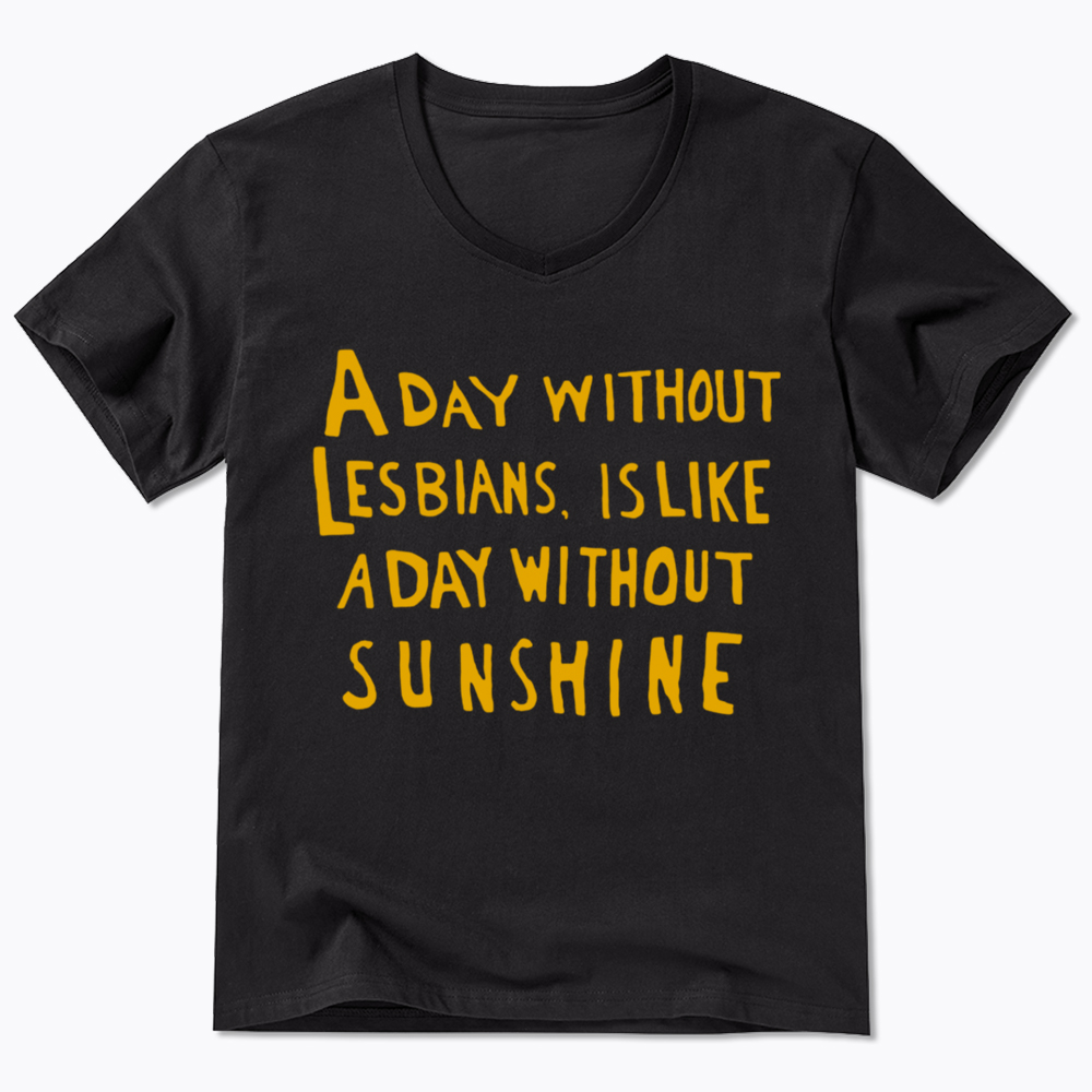 Day Without Sunshine Lesbian V-Neck Classic T-Shirt