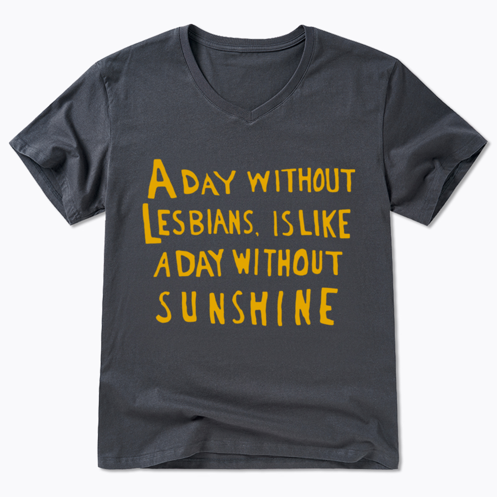 Day Without Sunshine Lesbian V-Neck Classic T-Shirt