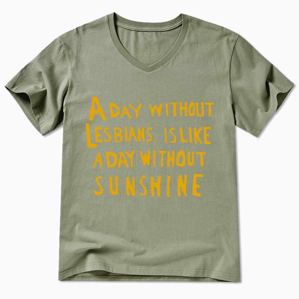 Day Without Sunshine Lesbian V-Neck Classic T-Shirt