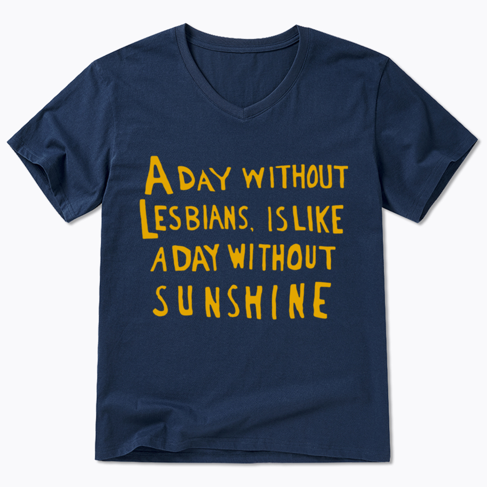 Day Without Sunshine Lesbian V-Neck Classic T-Shirt