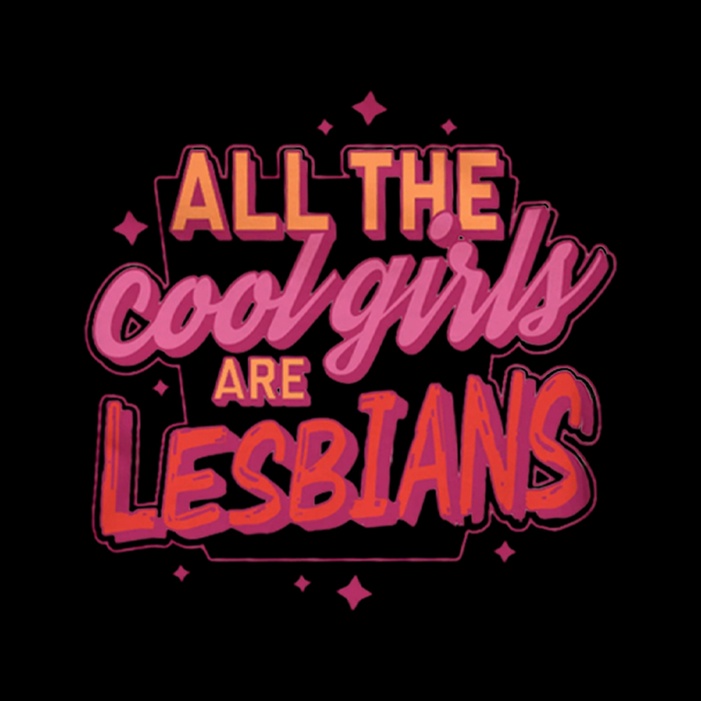 All The Cool Girls Are Lesbians Classic T-Shirt