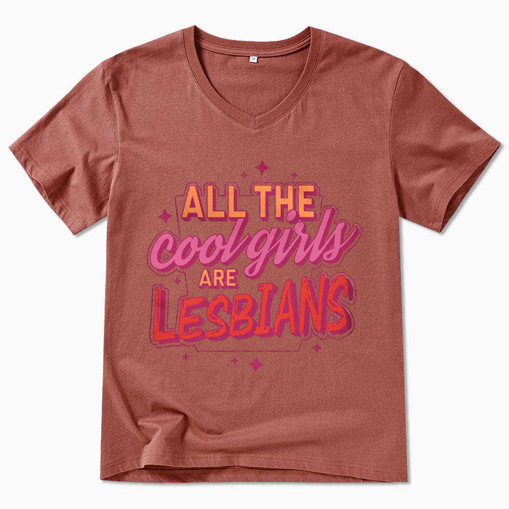 All The Cool Girls Are Lesbians V-Neck Classic T-Shirt