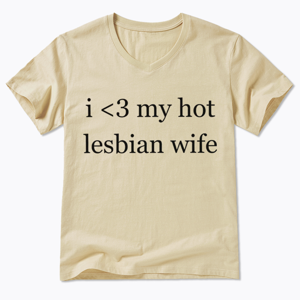 I Love My Hot Lesbian Wife V-Neck Classic T-Shirt