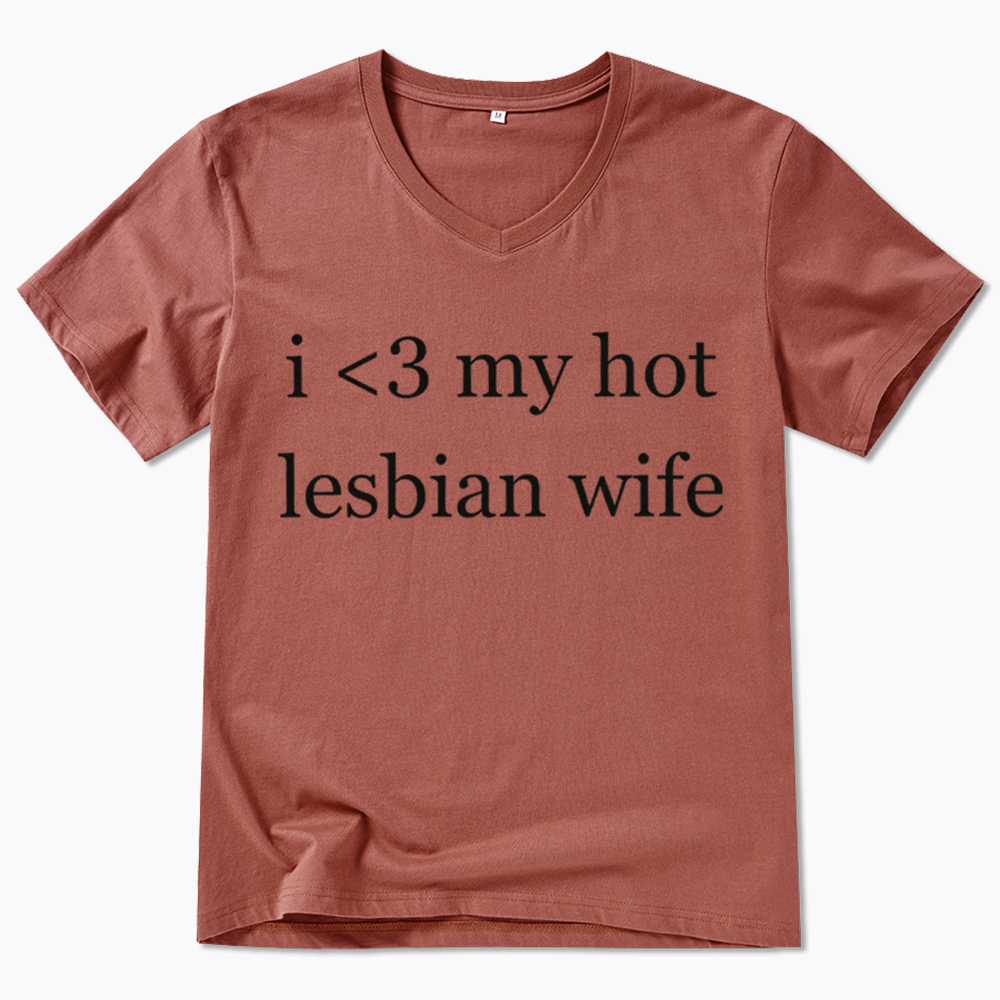 I Love My Hot Lesbian Wife V-Neck Classic T-Shirt