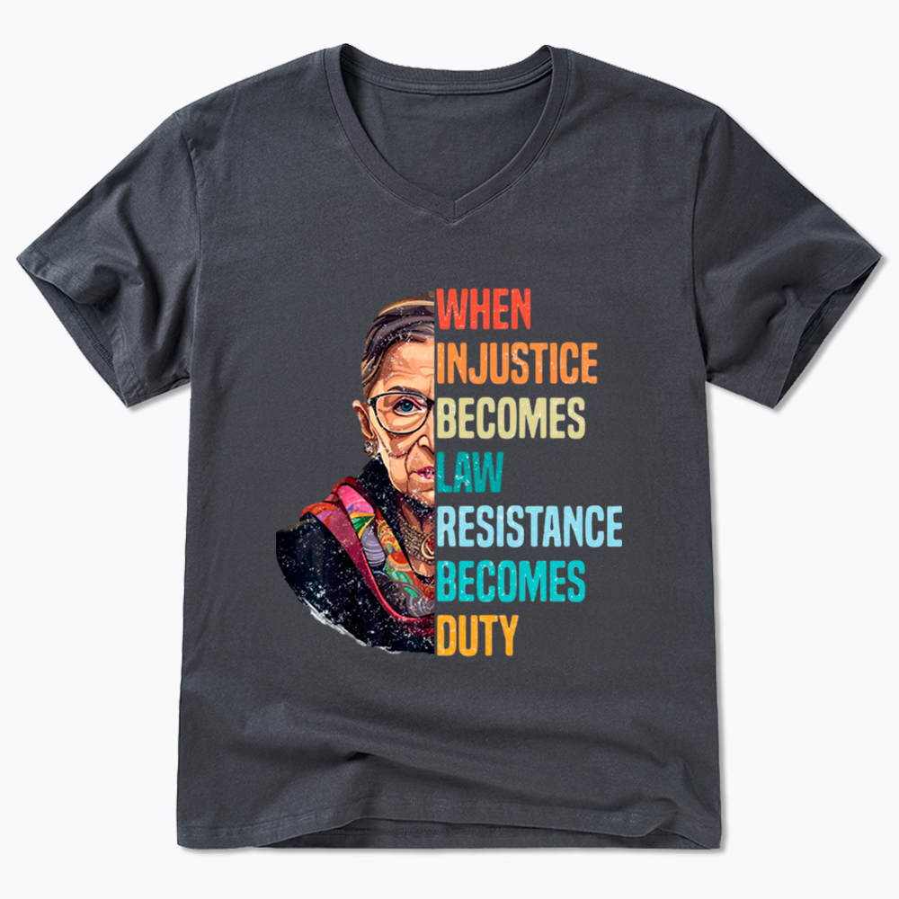 When Injustice Becomes Law Resistance Becomes Duty RBG V-Neck Classic T-Shirt