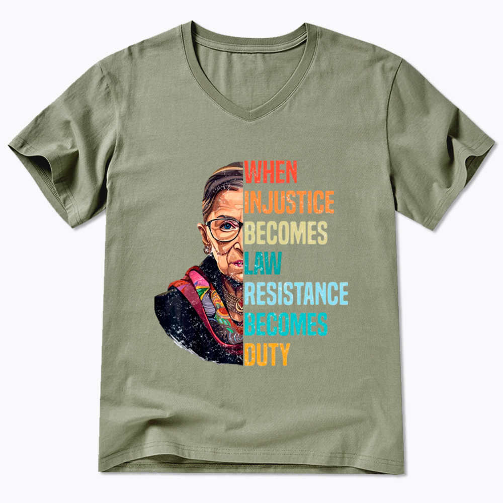 When Injustice Becomes Law Resistance Becomes Duty RBG V-Neck Classic T-Shirt