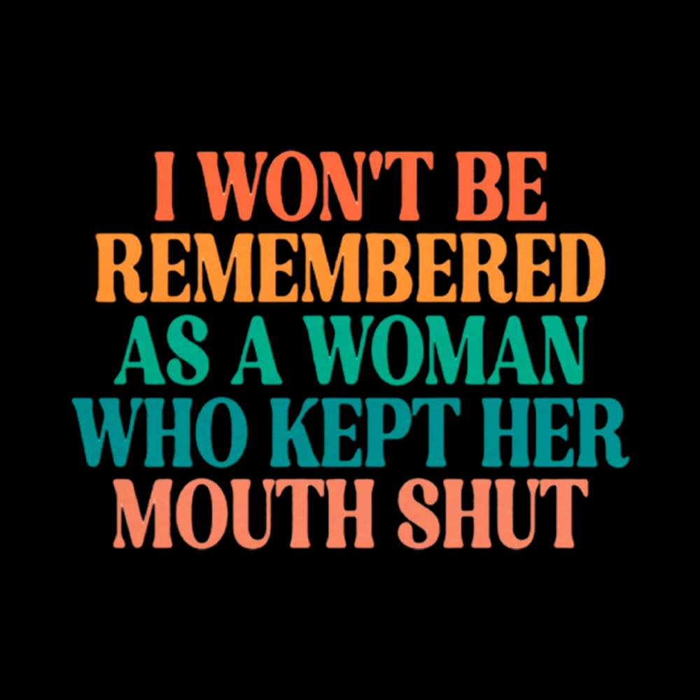 I Won't Be Remembered As A Woman Who Kept Her Mouth Shut V-Neck Classic T-Shirt