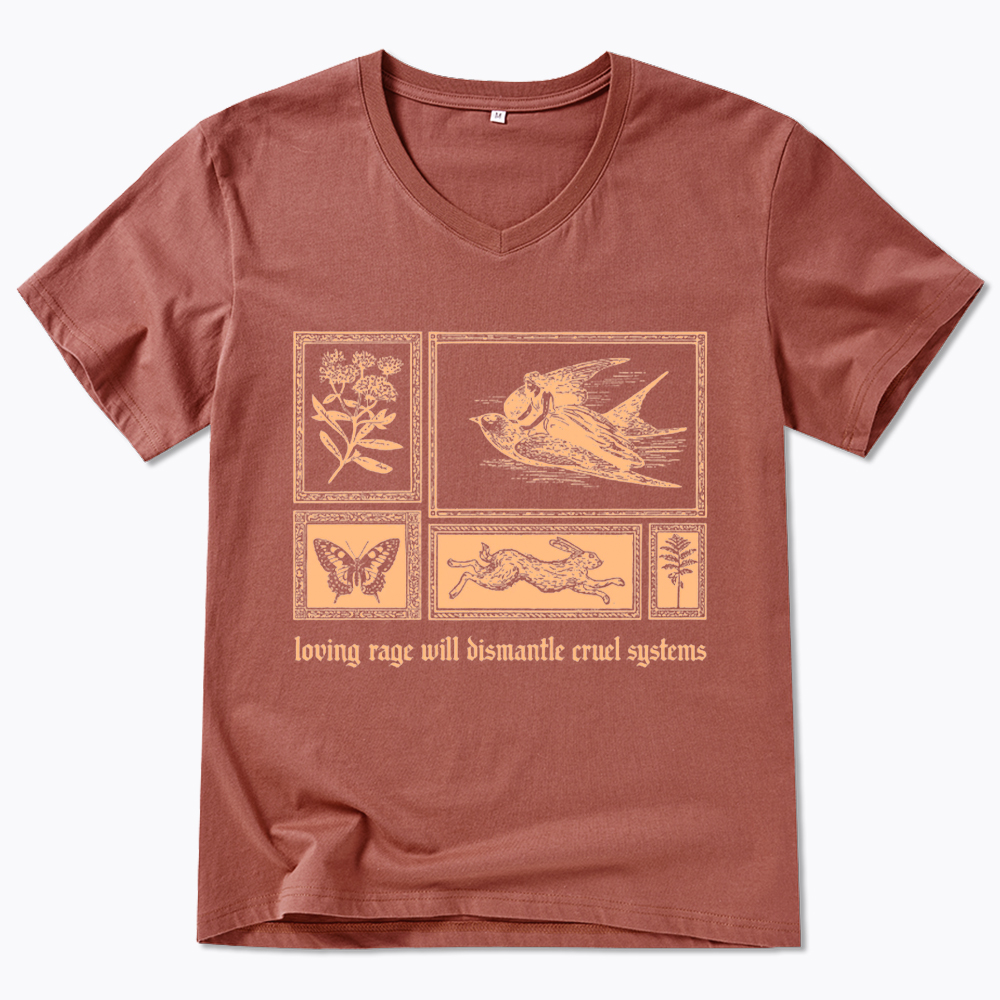 Loving Rage will Dismantle Cruel Systems of Oppression V-Neck Classic T-Shirt