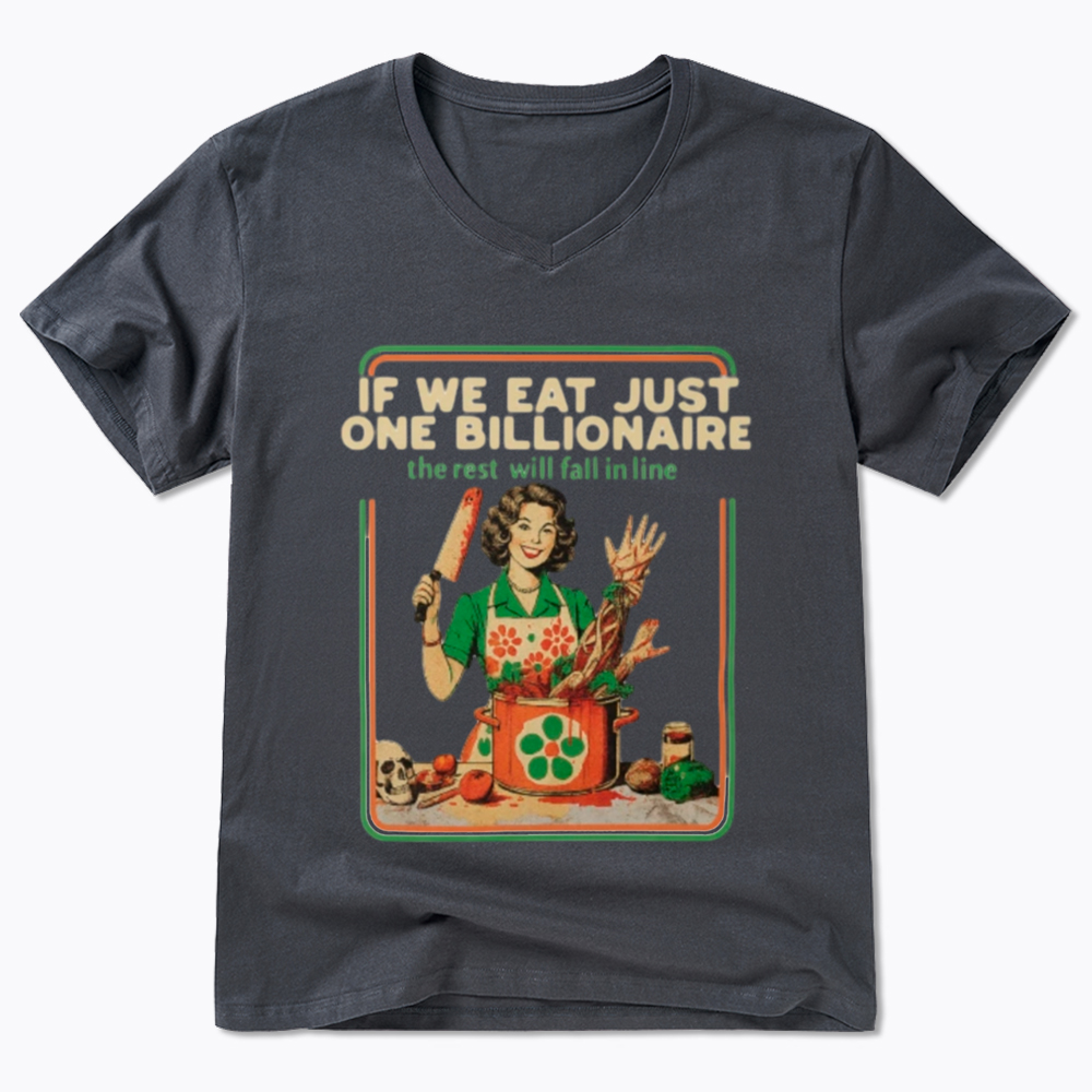 If We Eat Just One Billionaire V-Neck Classic T-Shirt