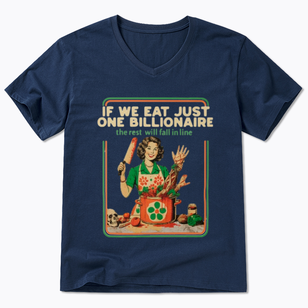 If We Eat Just One Billionaire V-Neck Classic T-Shirt