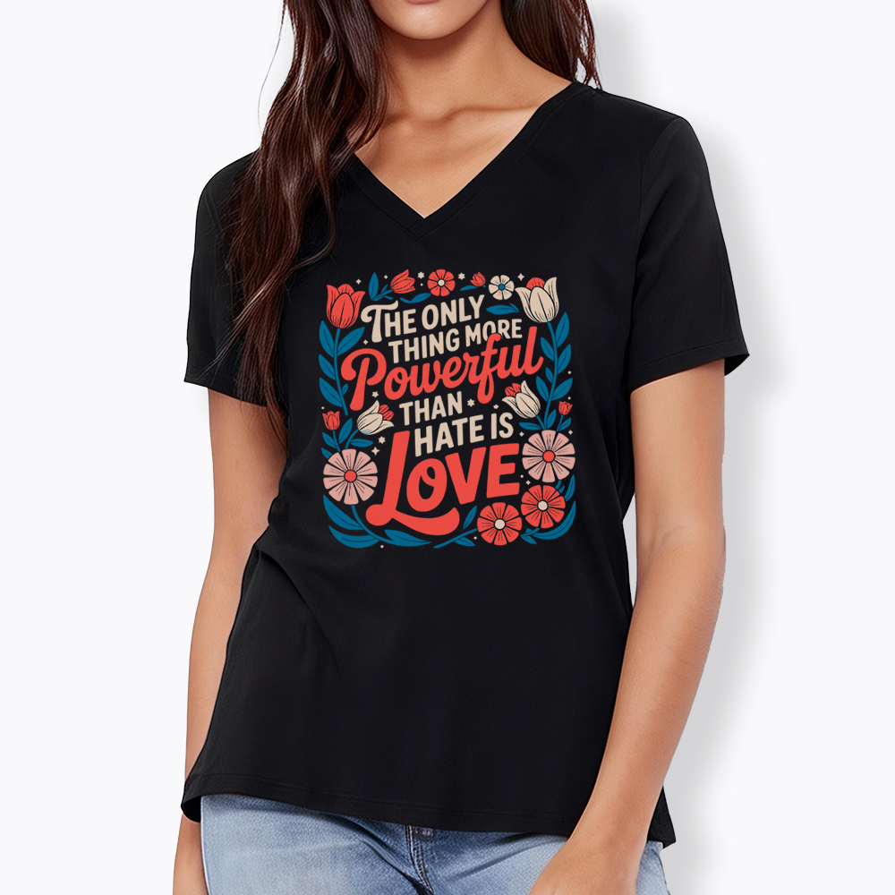 Only Thing More Powerful Than Hate Is Love V-Neck Classic T-Shirt